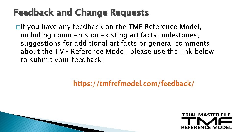 Feedback and Change Requests � If you have any feedback on the TMF Reference Feedback and Change Requests � If you have any feedback on the TMF Reference