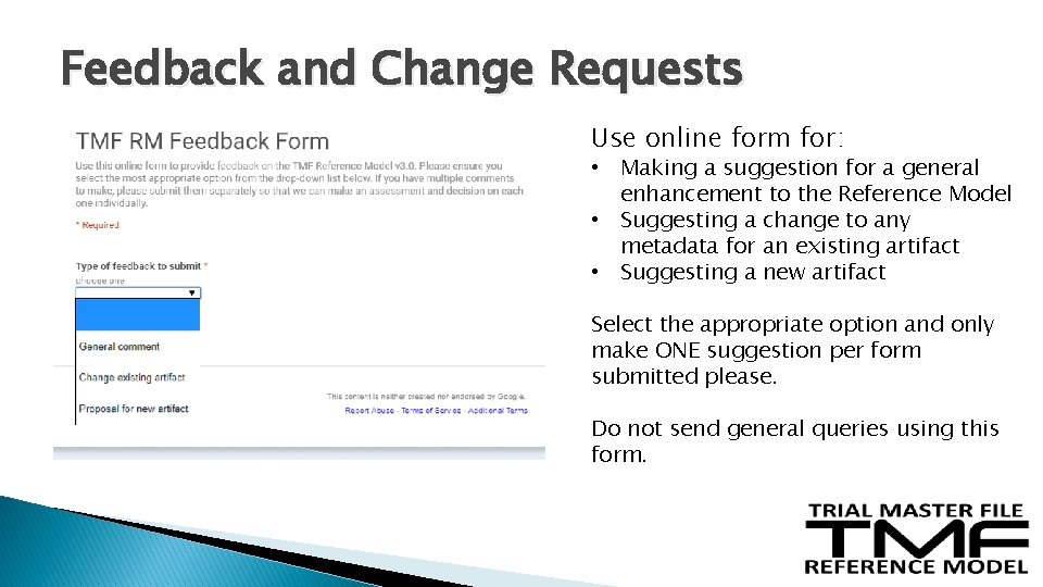 Feedback and Change Requests Use online form for: • Making a suggestion for a Feedback and Change Requests Use online form for: • Making a suggestion for a