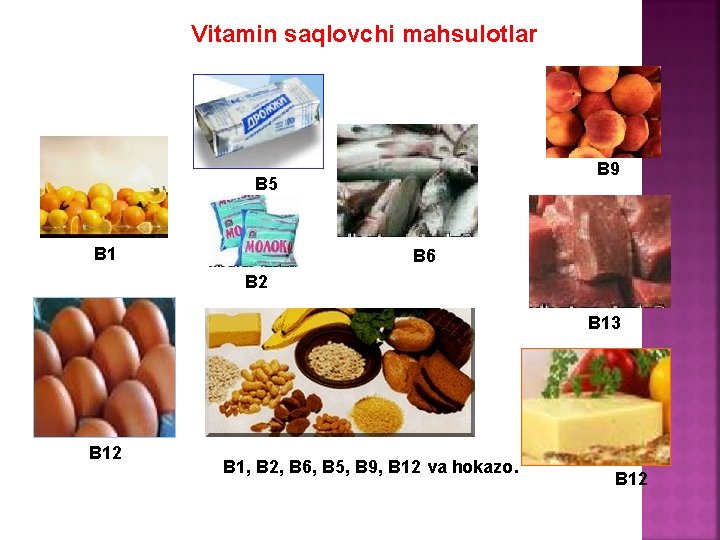 Vitamin saqlovchi mahsulotlar B 9 B 5 B 1 B 6 B 2 B