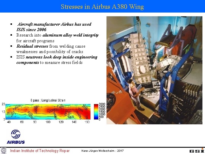 Stresses in Airbus A 380 Wing § Aircraft manufacturer Airbus has used ISIS since