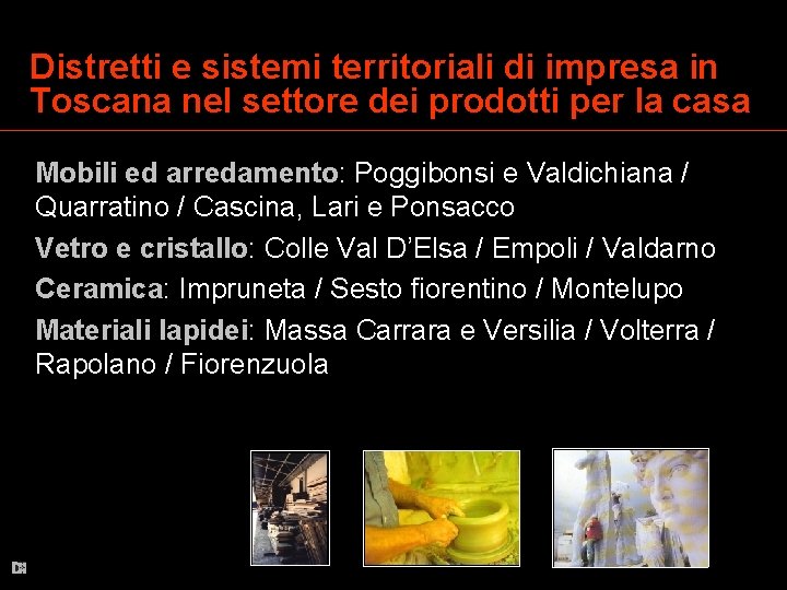 Distretti e sistemi territoriali di impresa in Toscana nel settore dei prodotti per la