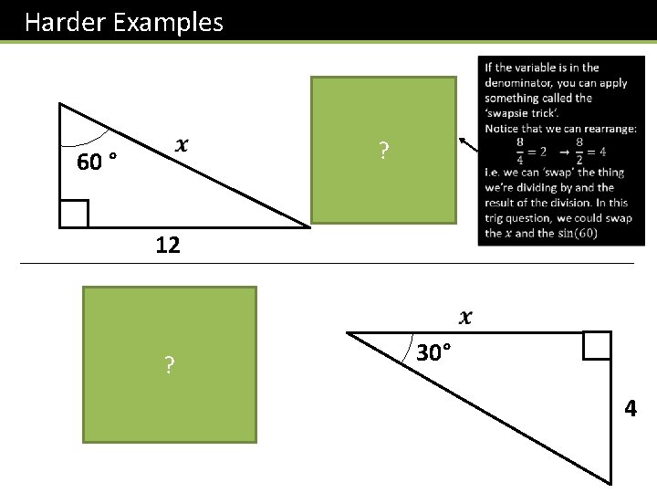 Harder Examples 60 ° ? 12 ? 30° 4 