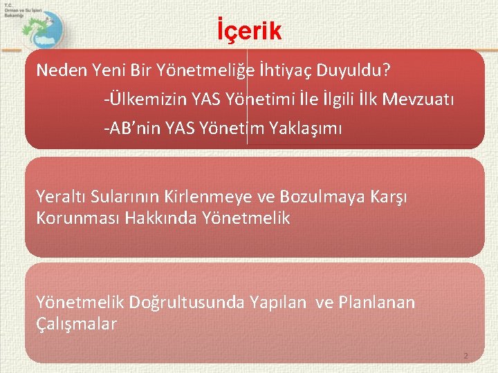 İçerik Neden Yeni Bir Yönetmeliğe İhtiyaç Duyuldu? -Ülkemizin YAS Yönetimi İle İlgili İlk Mevzuatı