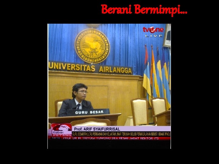 Berani Bermimpi… 