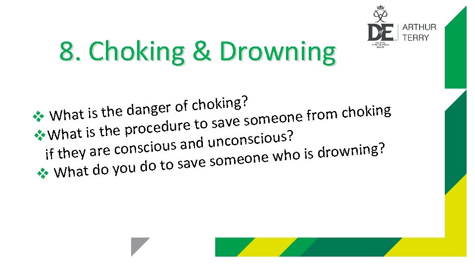 8. Choking & Drowning ? g n i k o h c f o