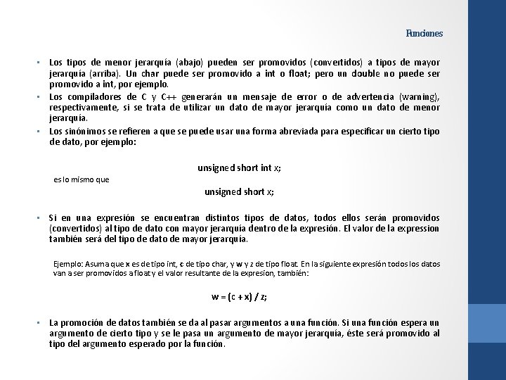 Funciones • Los tipos de menor jerarquía (abajo) pueden ser promovidos (convertidos) a tipos