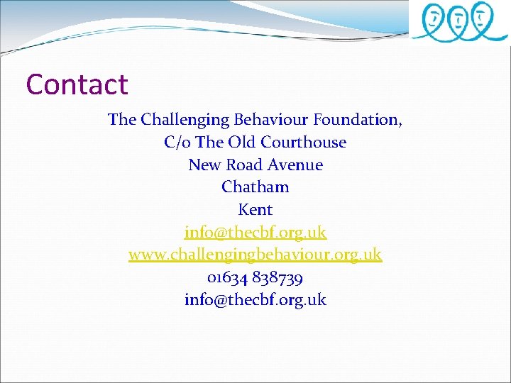 Contact The Challenging Behaviour Foundation, C/o The Old Courthouse New Road Avenue Chatham Kent