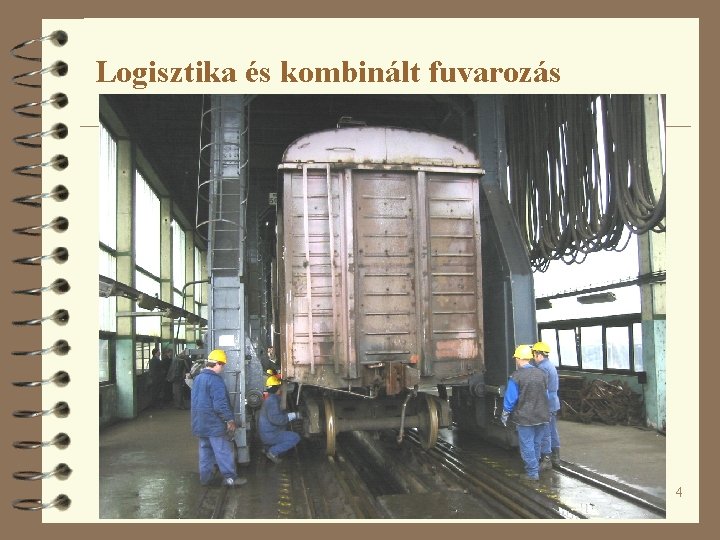 Logisztika és kombinált fuvarozás 4 