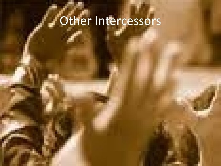 Other Intercessors 