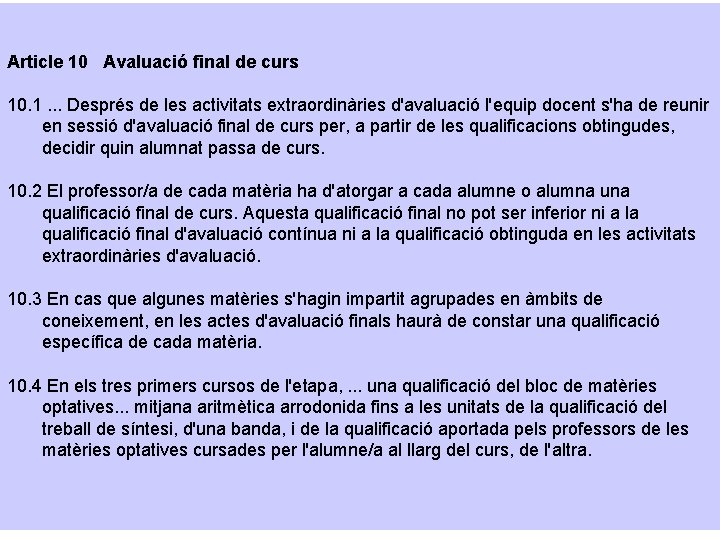 Article 10 Avaluació final de curs 10. 1. . . Després de les activitats