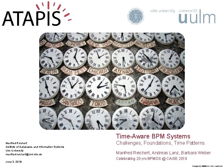 Time-Aware BPM Systems Manfred Reichert Institute of Databases and Information Systems Ulm University manfred.