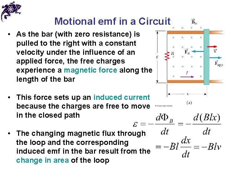 Motional emf in a Circuit • As the bar (with zero resistance) is pulled
