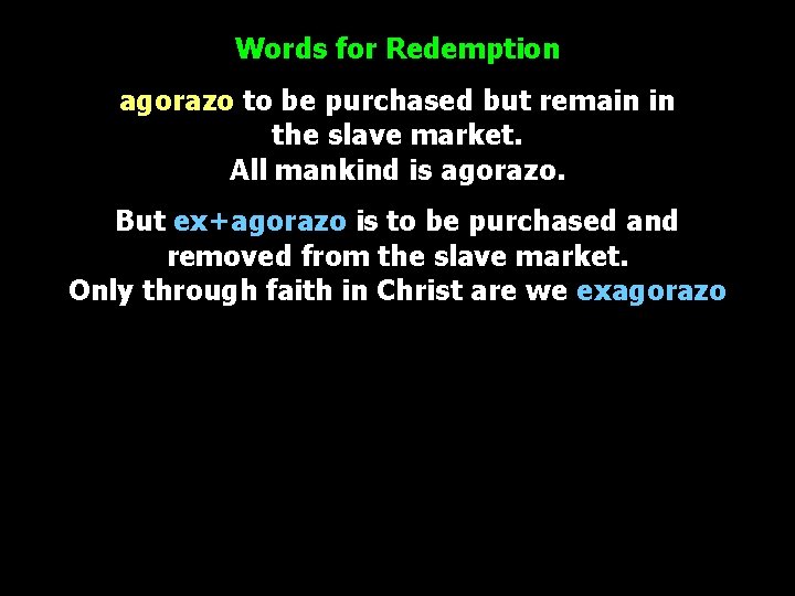 Words for Redemption agorazo to be purchased but remain in the slave market. All Words for Redemption agorazo to be purchased but remain in the slave market. All