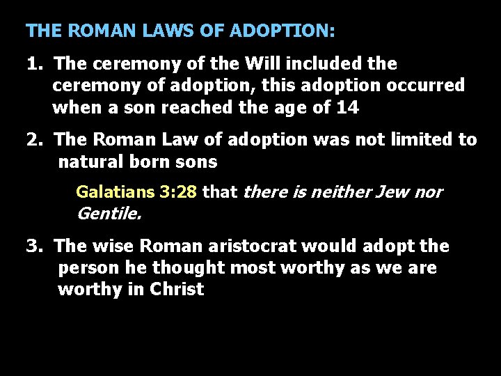 THE ROMAN LAWS OF ADOPTION: 1. The ceremony of the Will included the ceremony THE ROMAN LAWS OF ADOPTION: 1. The ceremony of the Will included the ceremony