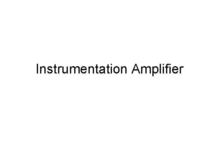 Instrumentation Amplifier 