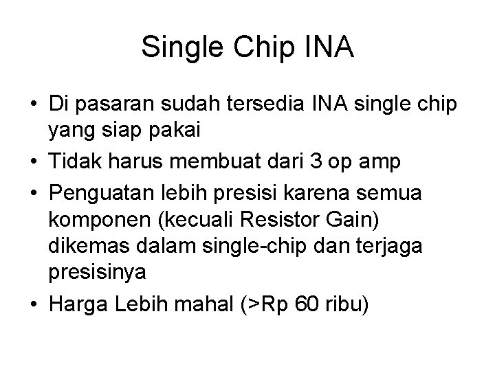 Single Chip INA • Di pasaran sudah tersedia INA single chip yang siap pakai