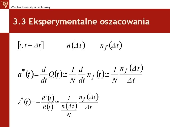 3. 3 Eksperymentalne oszacowania 3. 3 Eksperymentalne oszacowania