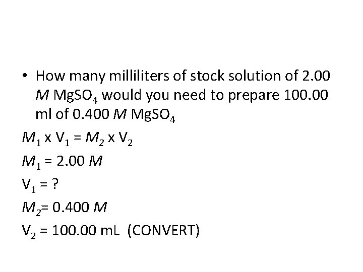  • How many milliliters of stock solution of 2. 00 M Mg. SO