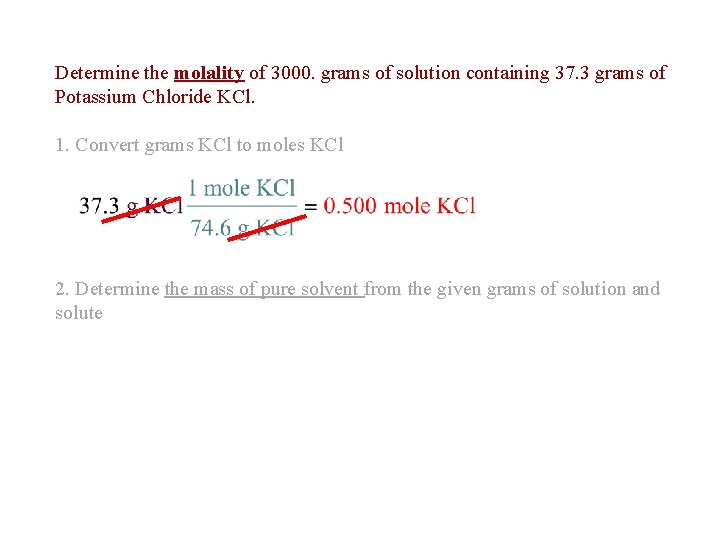 Determine the molality of 3000. grams of solution containing 37. 3 grams of Potassium