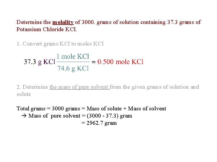 Determine the molality of 3000. grams of solution containing 37. 3 grams of Potassium