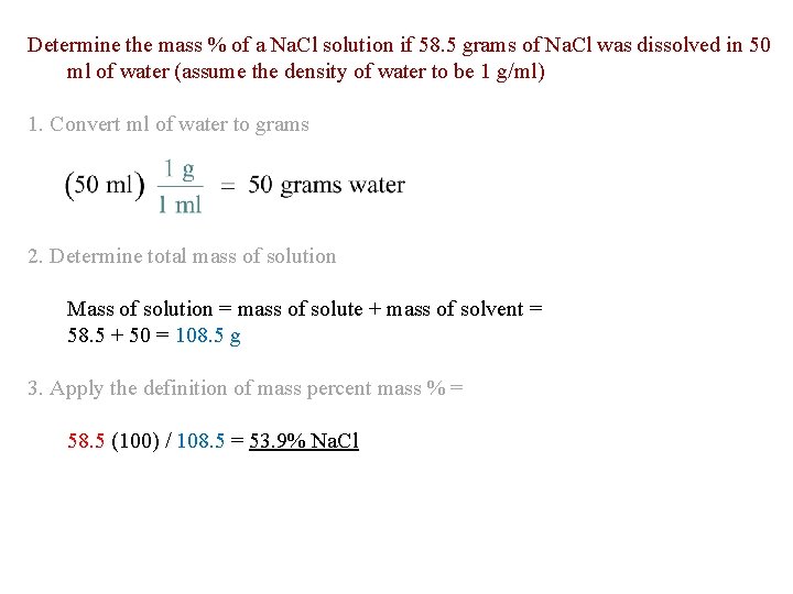 Determine the mass % of a Na. Cl solution if 58. 5 grams of
