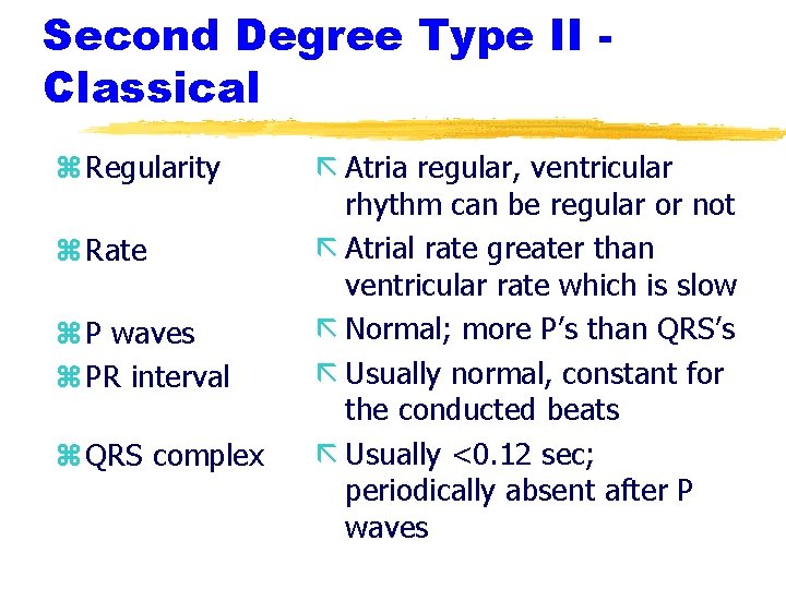 Second Degree Type II Classical z Regularity z Rate z P waves z PR