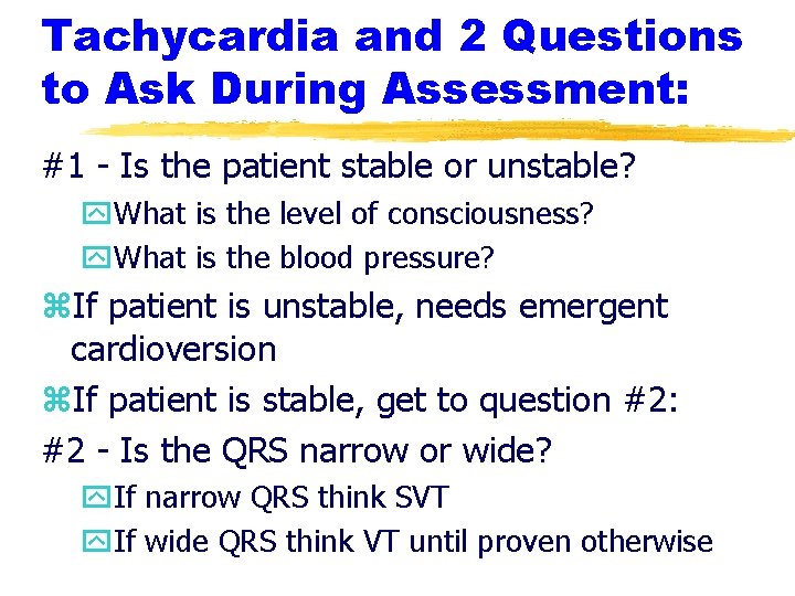 Tachycardia and 2 Questions to Ask During Assessment: #1 - Is the patient stable