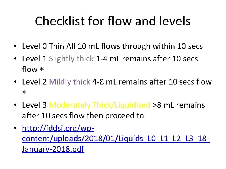 Checklist for flow and levels • Level 0 Thin All 10 m. L flows