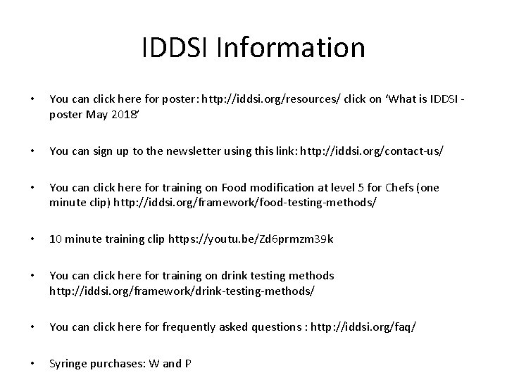 IDDSI Information • You can click here for poster: http: //iddsi. org/resources/ click on