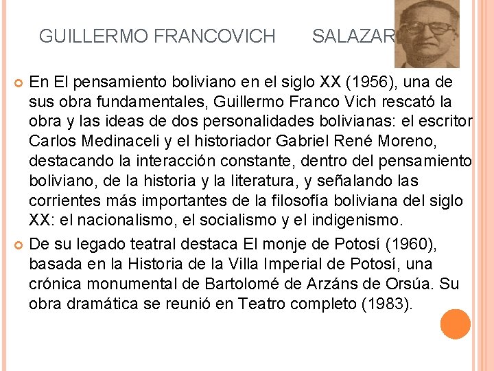  GUILLERMO FRANCOVICH SALAZAR En El pensamiento boliviano en el siglo XX (1956), una