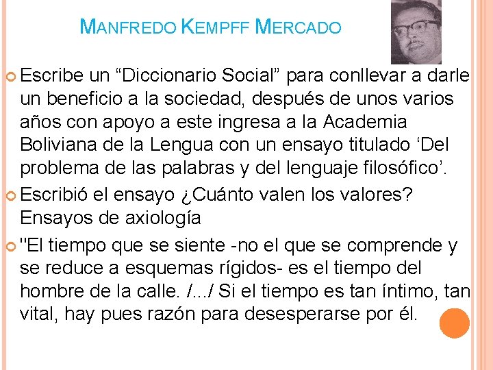MANFREDO KEMPFF MERCADO Escribe un “Diccionario Social” para conllevar a darle un beneficio a