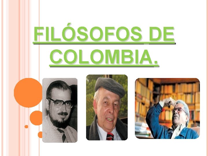 FILÓSOFOS DE COLOMBIA. 