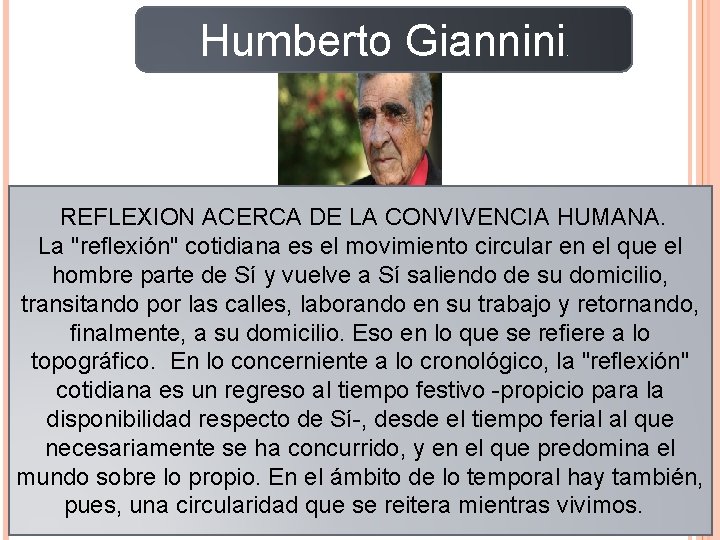Humberto Giannini . REFLEXION ACERCA DE LA CONVIVENCIA HUMANA. La "reﬂexión" cotidiana es el
