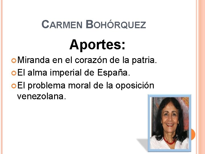 CARMEN BOHÓRQUEZ Aportes: Miranda en el corazón de la patria. El alma imperial de