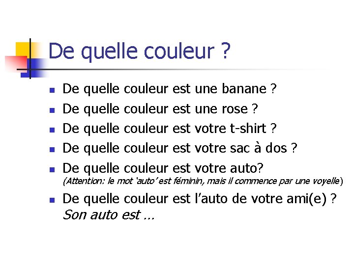 De quelle couleur ? n n n De De De quelle quelle couleur couleur