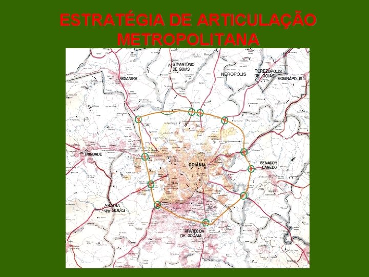 ESTRATÉGIA DE ARTICULAÇÃO METROPOLITANA 