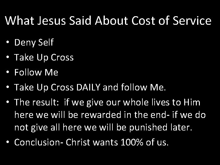What Jesus Said About Cost of Service Deny Self Take Up Cross Follow Me