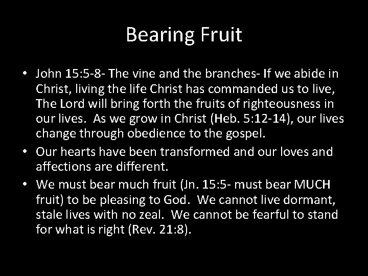 Bearing Fruit • John 15: 5 -8 - The vine and the branches- If