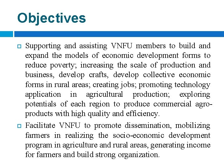 Objectives Supporting and assisting VNFU members to build and expand the models of economic