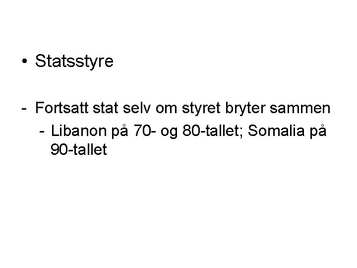  • Statsstyre - Fortsatt stat selv om styret bryter sammen - Libanon på