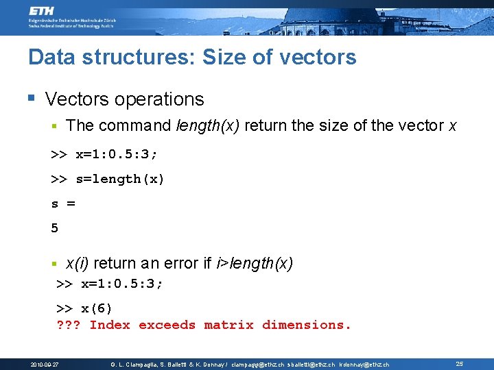 Data structures: Size of vectors § Vectors operations § The command length(x) return the