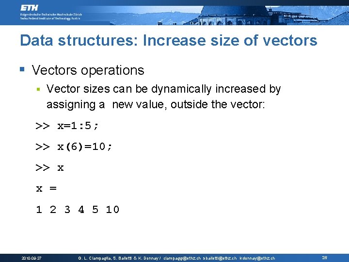 Data structures: Increase size of vectors § Vectors operations § Vector sizes can be