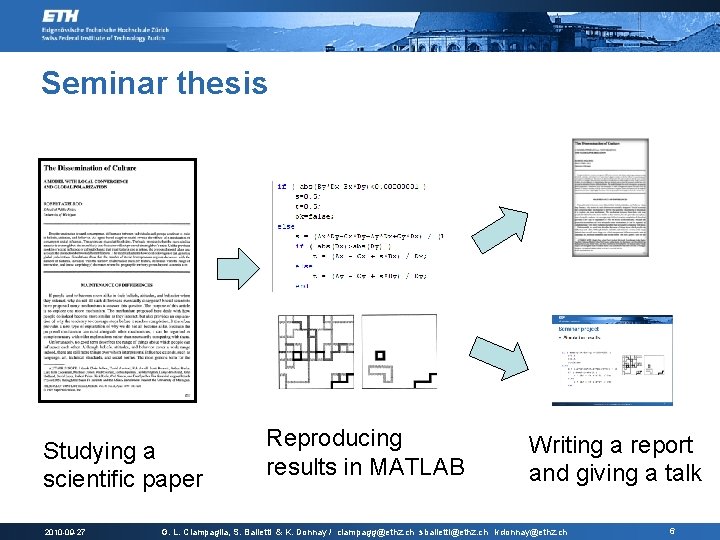 Seminar thesis Studying a scientific paper 2010 -09 -27 Reproducing results in MATLAB Writing