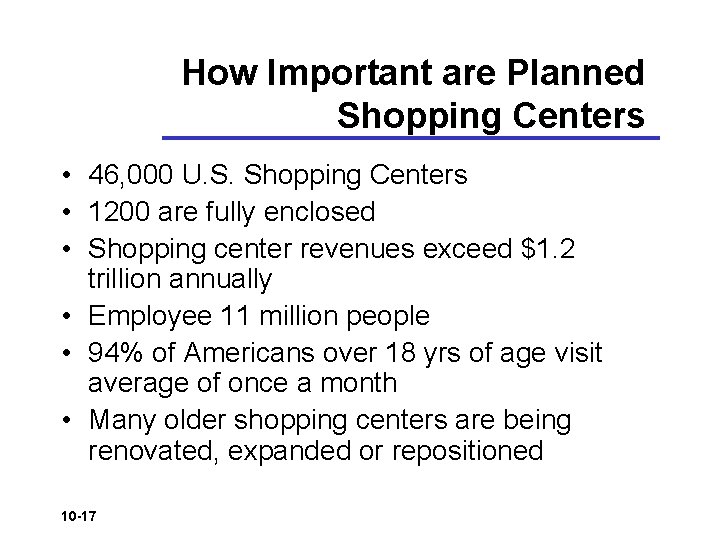 How Important are Planned Shopping Centers • 46, 000 U. S. Shopping Centers • How Important are Planned Shopping Centers • 46, 000 U. S. Shopping Centers •