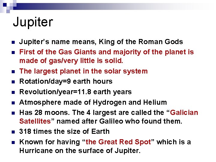 Jupiter n n n n n Jupiter’s name means, King of the Roman Gods