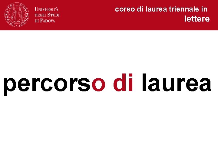 corso di laurea triennale in lettere percorso di laurea 