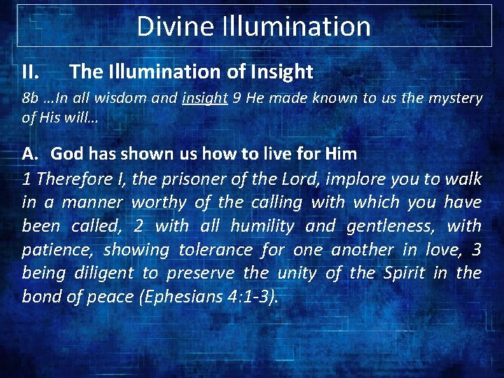 Divine Illumination II. The Illumination of Insight 8 b …In all wisdom and insight