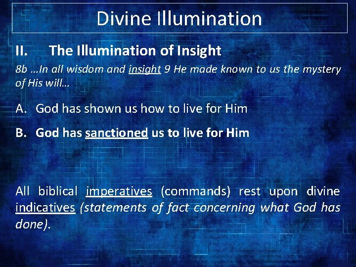 Divine Illumination II. The Illumination of Insight 8 b …In all wisdom and insight