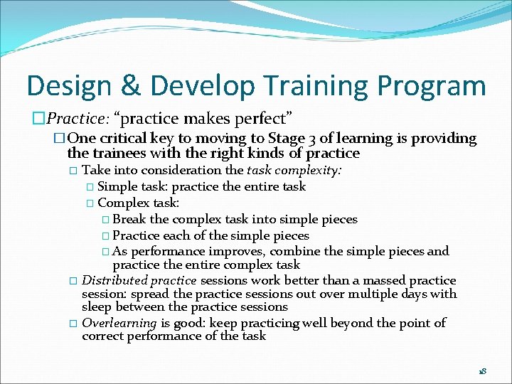 Design & Develop Training Program �Practice: “practice makes perfect” �One critical key to moving