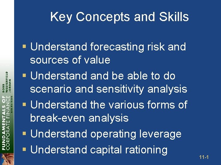 Key Concepts and Skills § Understand forecasting risk and sources of value § Understand